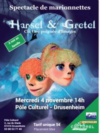 Hansel & Gretel - Compagnie Une Poignée d'Images. Le mercredi 4 novembre 2015 à Drusenheim. Bas-Rhin.  14H00